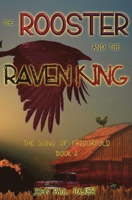 The Rooster and the Raven King 1