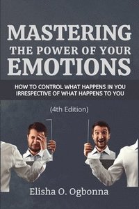 bokomslag Mastering the Power of your Emotions
