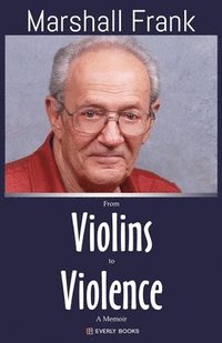 bokomslag From Violins to Violence