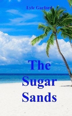 Lyle Garford - Sugar Sands, Häftad