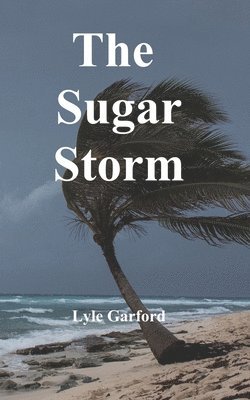 bokomslag The Sugar Storm