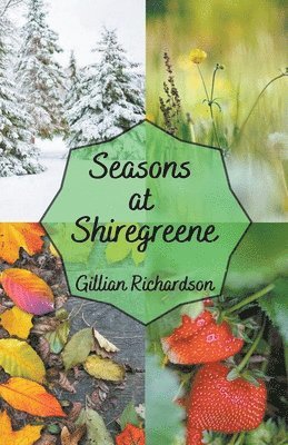 Seasons at Shiregreene 1