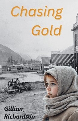 Gillian Richardson - Chasing Gold, Häftad