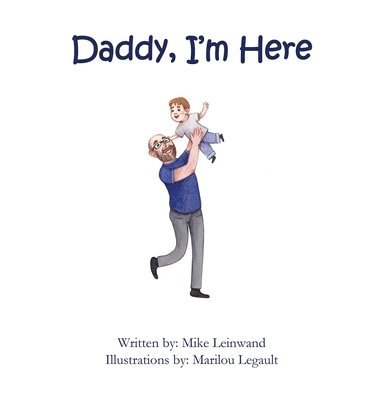 Daddy, I'm Here 1