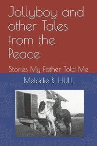 bokomslag Jollyboy and other Tales from the Peace: Stories My Father Told Me