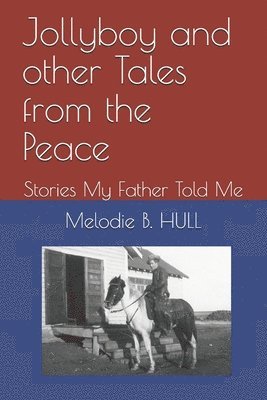 Jollyboy and other Tales from the Peace: Stories My Father Told Me 1