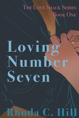 Rhoda C Hill, Andrew Wetmore - Loving Number Seven, Häftad