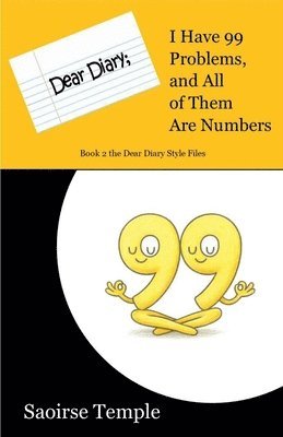 bokomslag Dear Diary: I Have 99 Problems and All of Them Are Numbers