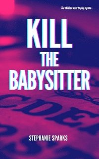 bokomslag Kill the Babysitter