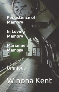 bokomslag Persistence of Memory / In Loving Memory / Marianne's Memory
