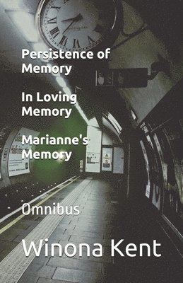 Persistence of Memory / In Loving Memory / Marianne's Memory 1