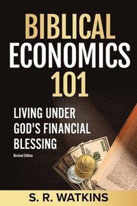bokomslag Biblical Economics 101 (2nd Edition)