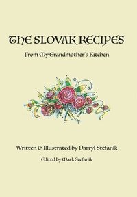 bokomslag The Slovak Recipes from My Grandmother's Kitchen