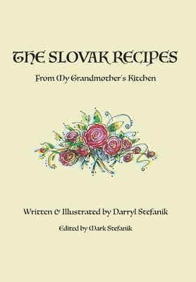 The Slovak Recipes from My Grandmother's Kitchen 1