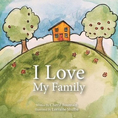 Cheryl Fountain - I Love My Family, Häftad