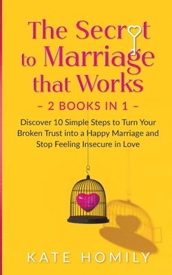 bokomslag The Secret To Marriage that Works