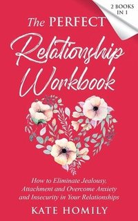 bokomslag The Perfect Relationship Workbook - 2 Books in 1