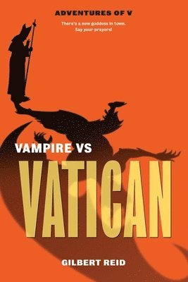 Gilbert Reid - Vampire vs Vatican, Häftad