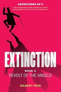 bokomslag Extinction Book 2: Revolt of the Angels