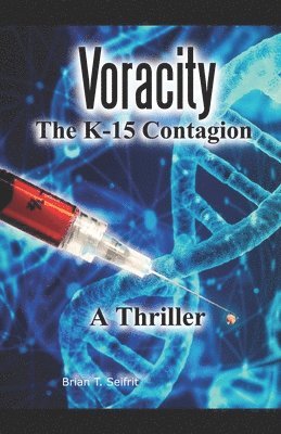 Voracity- The K-15 Contagion 1