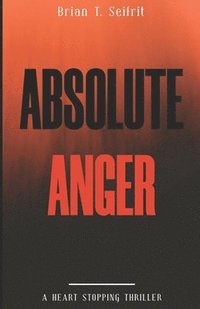 bokomslag Absolute Anger