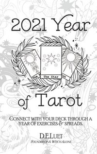 bokomslag 2021 Year of Tarot: Connect with Your Deck Through a Year of Exercises & Spreads