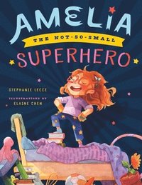 bokomslag Amelia the Not-So-Small Superhero