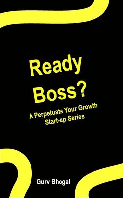 bokomslag Ready Boss?: A Perpetuate Your Growth Series