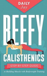 bokomslag Beefy Calisthenics