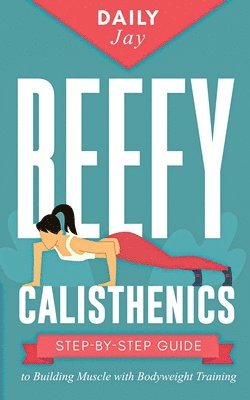 Beefy Calisthenics 1