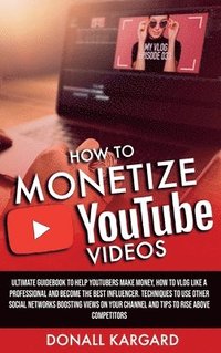 bokomslag How to Monetize Youtube Videos