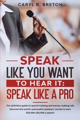 Speak Like You Want to Hear It 1