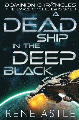 A Dead Ship in the Deep Black 1