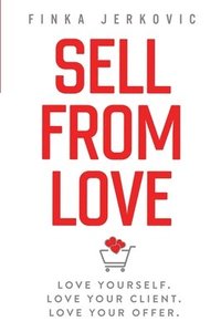 bokomslag Sell From Love