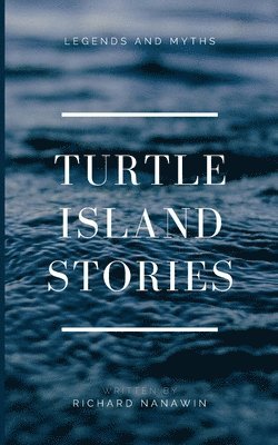 Turtle Island Stories Legend and Myths 1