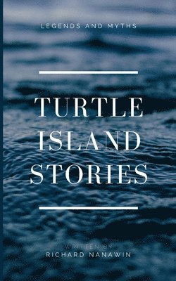 Turtle Island Stories Legend and Myths