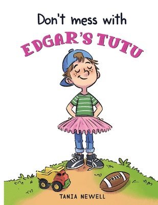 Don't Mess with Edgar's Tutu 1