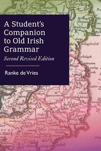 bokomslag A Student's Companion to Old Irish Grammar: Second Revised Edition