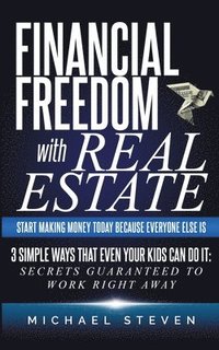bokomslag Financial Freedom With Real Estate