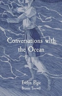 bokomslag Conversations with the Ocean