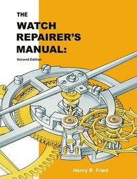 bokomslag The Watch Repairer's Manual