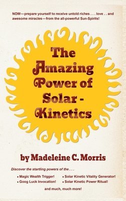 bokomslag Amazing Power of Solar-Kinetics