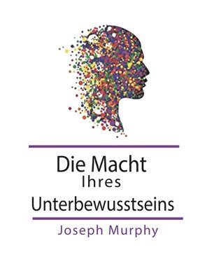 Joseph Murphy - Macht Ihres Unterbewusstseins, Inbunden