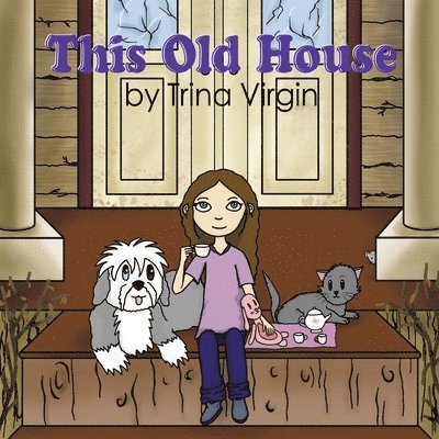 Trina Virgin - This Old House, Häftad