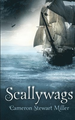 Cameron Stewart Miller - Scallywags, Häftad