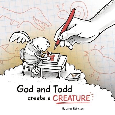 Jared J. Robinson - God and Todd Create a Creature, Häftad