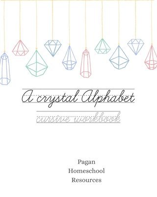 bokomslag A crystal alphabet: A cursive writing workbook