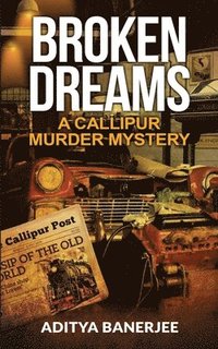 bokomslag Broken Dreams A Callipur Murder Mystery