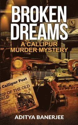 bokomslag Broken Dreams A Callipur Murder Mystery