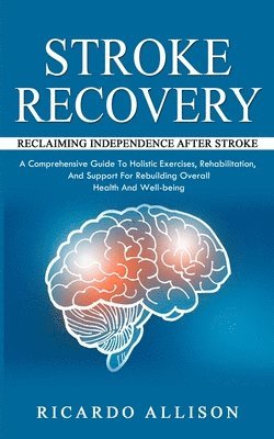 Ricardo Allison - Stroke Recovery, Häftad